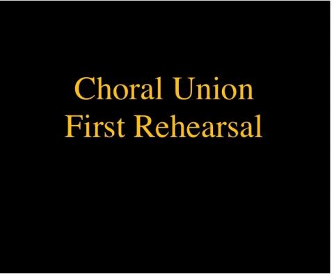 Choral Union First Rehearsal