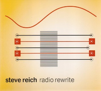 Radio Rewrite by Steve Reich (Nonesuch Records) STEFAN FREUND, cello