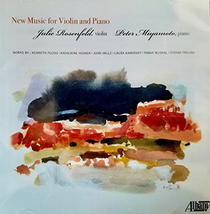 New Music for Violin and Piano Julie Rosenfeld, violin