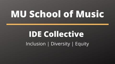MU School of Music IDE Collective