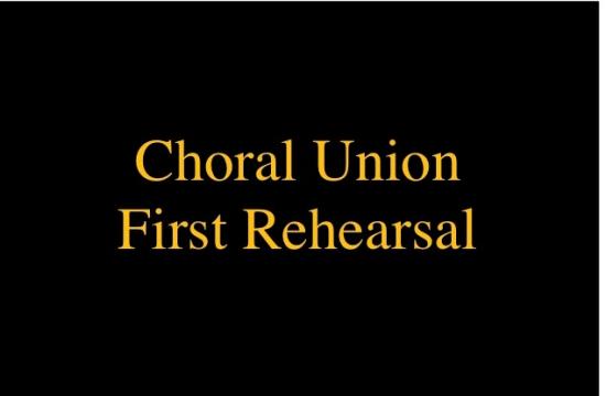 Choral Union First Rehearsal
